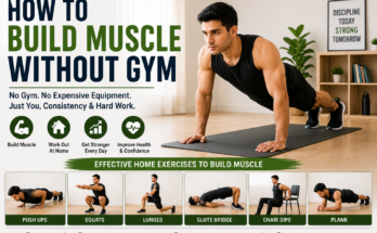 How to Build Muscle Without Gym